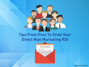 Tips from pros to Grow your direct mail marketing ROI